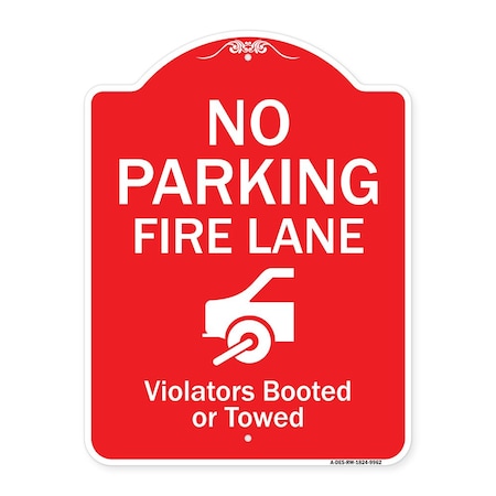 Signmission No Parking Fire Lane Violators Booted Or Towed Heavy-Gauge Aluminum Sign, 24" x 18", RW-1824-9962 A-DES-RW-1824-9962